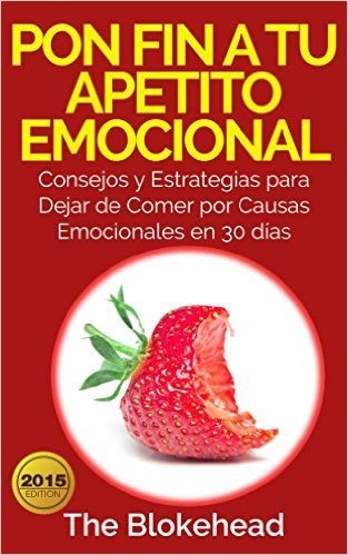 Pon Fin A Tu Apetito Emocional (Spanish Edition)