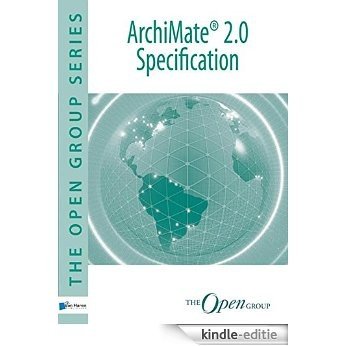 ArchiMate 2.0 specification (The open group series Book 1) (English Edition) [Kindle-editie]