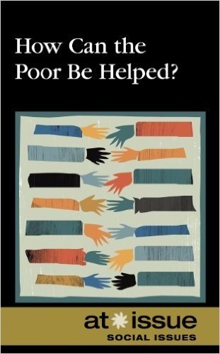 How Can the Poor Be Helped?