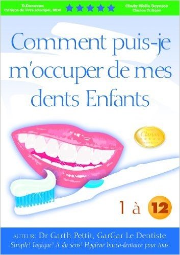 Comment puis-je m'occuper de mes dents  Enfants ? 1 à 12 (English Edition)