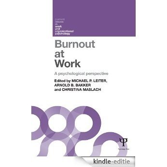 Burnout at Work: A psychological perspective (Current Issues in Work and Organizational Psychology) [Kindle-editie]