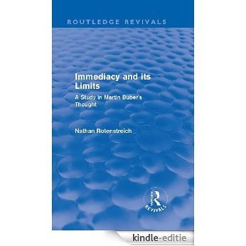 Immediacy and its Limits (Routledge Revivals): A Study in Martin Buber's Thought: Volume 12 [Kindle-editie]