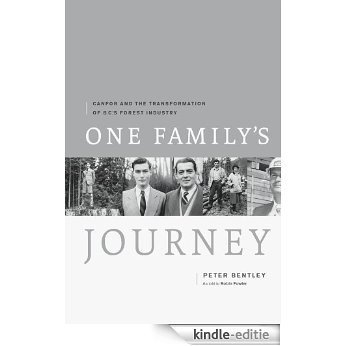 One Family's Journey: Canfor and the Transformation of British Columbia's Forest Industry [Kindle-editie]