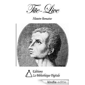 Tite-Live - Histoire Romaine (French Edition) [Kindle-editie]