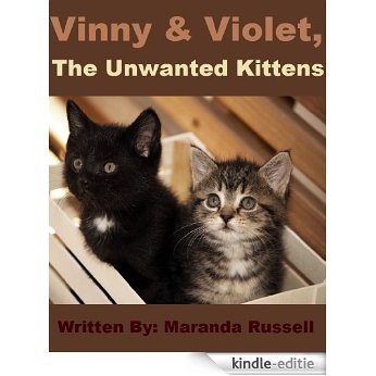 Vinny & Violet, The Unwanted Kittens (English Edition) [Kindle-editie]