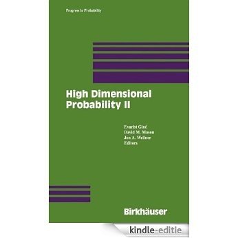 High Dimensional Probability II (Progress in Probability) [Kindle-editie]