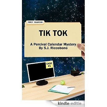 Tik Tok: A Percival Calendar Mystery (Percival Calendar Mysteries Book 1) (English Edition) [Kindle-editie]
