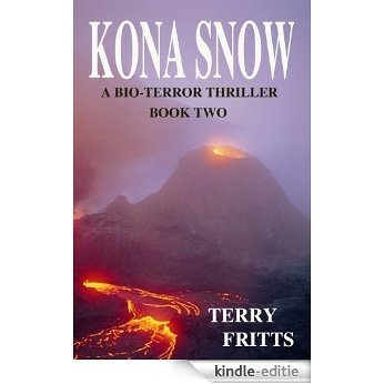 KONA SNOW (A bio-terror thriller Book 2) (English Edition) [Kindle-editie]