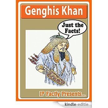 Genghis Khan - Biography for Kids (Just the Facts Book 12) (English Edition) [Kindle-editie]