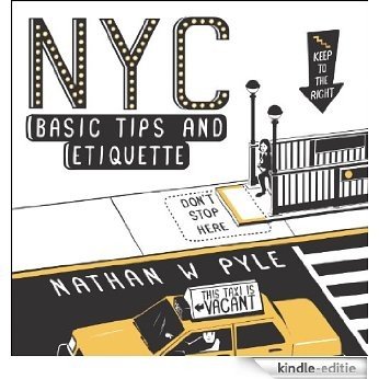 NYC Basic Tips and Etiquette [Kindle-editie]