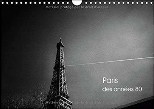 Paris des annees 80 2016: Flanerie en noir et blanc dans Paris des annees 80 (Calvendo Places)
