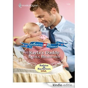 Kayla's Daddy (Babies & Bachelors USA) [Kindle-editie]