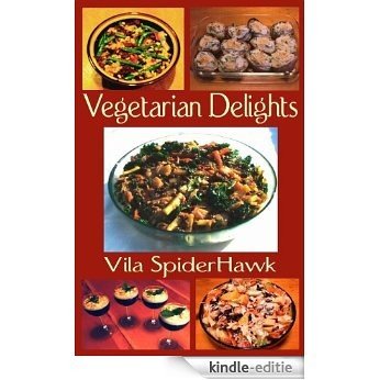 Vegetarian Delights (English Edition) [Kindle-editie]