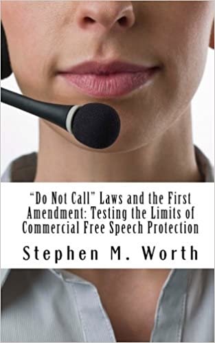 indir “Do Not Call” Laws and the First Amendment: Testing the Limits of Commercial Free Speech Protection