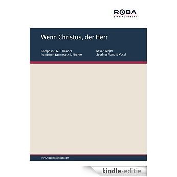 Wenn Christus, der Herr: Sheet Music (German Edition) [Kindle-editie]
