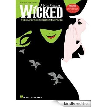 Wicked Songbook: A New Musical - Piano/Vocal Selections (Melody in the Piano Part) [Kindle-editie]