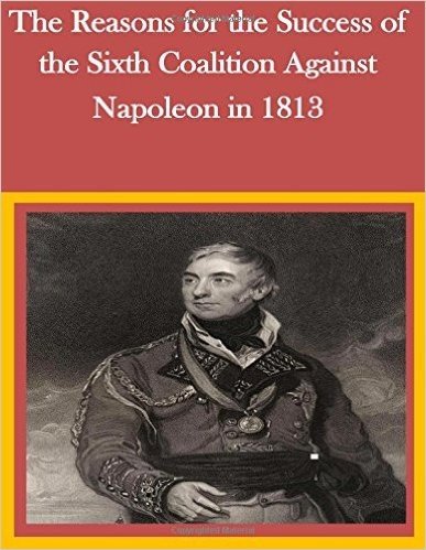 The Reasons for the Success of the Sixth Coalition Against Napoleon in 1813 baixar