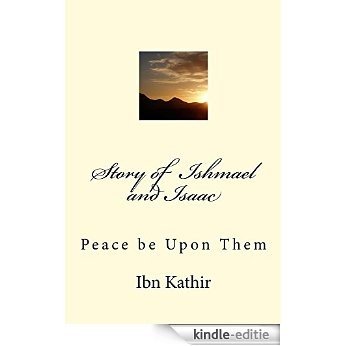 Story of  Ishmael and Isaac (English Edition) [Kindle-editie]