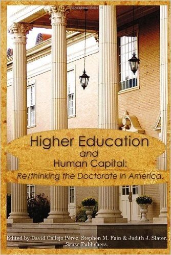 Higher Education and Human Capital: Re/Thinking the Doctorate in America baixar