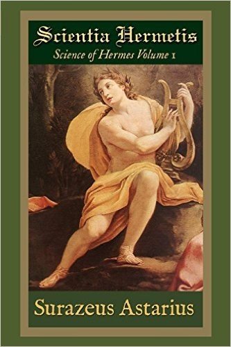 Scientia Hermetis, Science of Hermes Volume 1