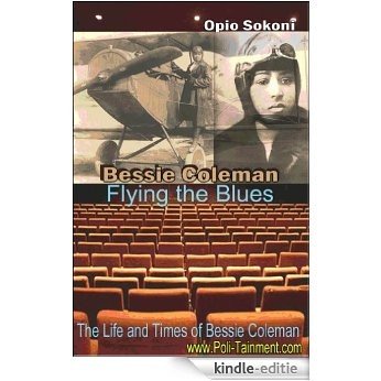 Bessie Coleman Flying the Blues (English Edition) [Kindle-editie]