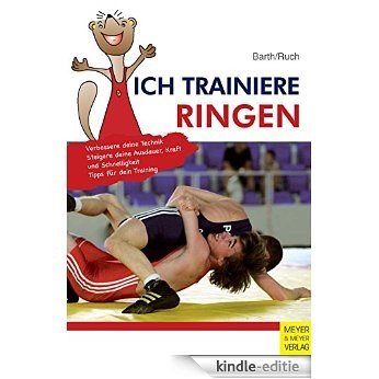 Ich trainiere Ringen (Ich trainiere ...) (German Edition) [Kindle-editie]
