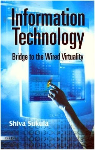 Information Technology: Bridge to the Wired Virtuality