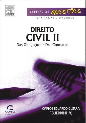 Direito Civil II. Das Obrigacoes E Dos Contratos - Série Caderno De Questoes