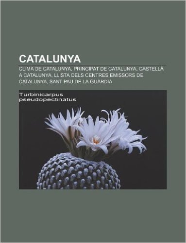 Catalunya: Clima de Catalunya, Principat de Catalunya, Castella a Catalunya, Llista Dels Centres Emissors de Catalunya, Sant Pau