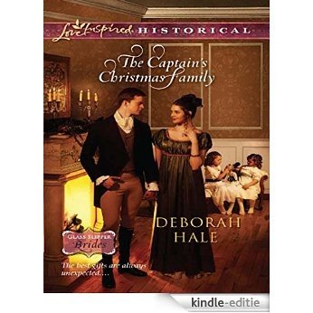 The Captain's Christmas Family (Mills & Boon Love Inspired Historical) (Glass Slipper Brides, Book 1) [Kindle-editie]