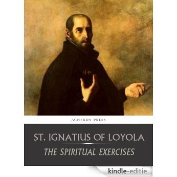 The Spiritual Exercises (English Edition) [Kindle-editie]
