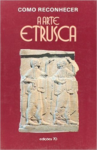 Como Reconhecer A Arte Etrusca
