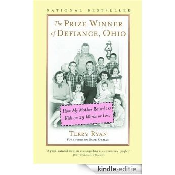The Prize Winner of Defiance, Ohio: How My Mother Raised 10 Kids on 25 Words or Less (English Edition) [Kindle-editie]