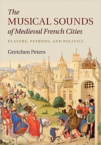 The Musical Sounds of Medieval French Cities: Players, Patrons, and Politics baixar