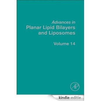 Advances in Planar Lipid Bilayers and Liposomes: 14 [Kindle-editie]