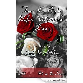 'Twas the Night Before Valentine's Day (Nights Before Book 2) (English Edition) [Kindle-editie]