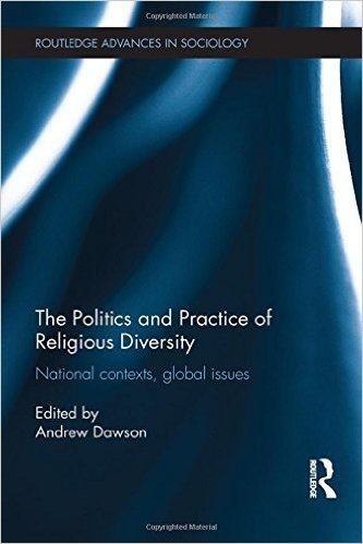 The Politics and Practice of Religious Diversity: National Contexts, Global Issues baixar