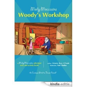 Molly Moccasins -- Woody's Workshop (Molly Moccasins Adventure Story and Activity Books) (English Edition) [Kindle-editie]