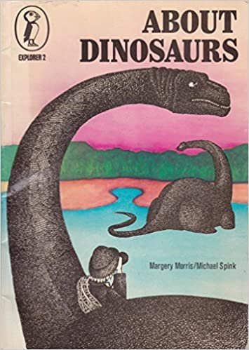 About Dinosaurs (Explorers)