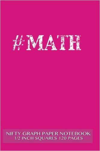 #Math Nifty Graph Paper Notebook 1/2 Inch Squares 120 Pages: Notebook Perfect for School Math with Pink Cover, Handy-Sized 6x 9, Graph Paper with 1/2