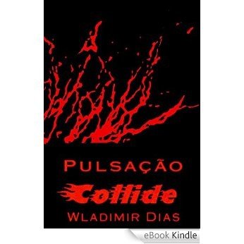 PULSAÇÃO: Collide (German Edition) [eBook Kindle]