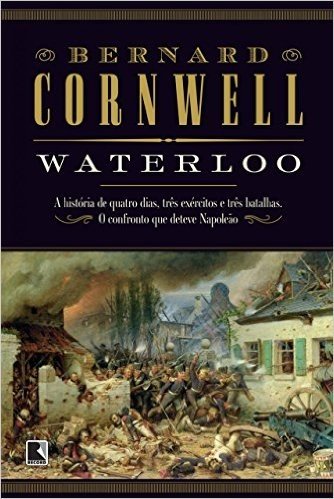 Waterloo: A história de quatro dias, três exércitos e três batalhas. O confronto que deteve Napoleão baixar