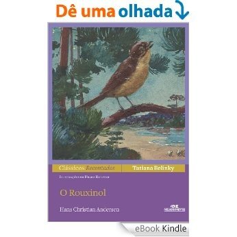 O Rouxinol (Clássicos Recontados) [eBook Kindle]