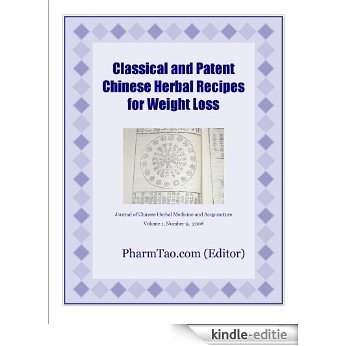 Classical and Patent Chinese Herbal Recipes for Weight Loss (Journal of Chinese Herbal Medicine and Acupuncture) (English Edition) [Kindle-editie]