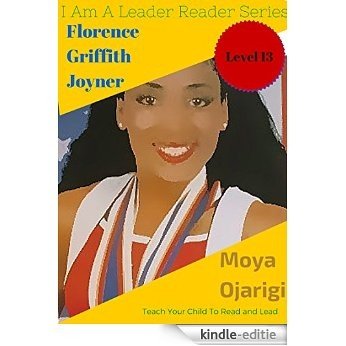 Florence Griffith Joyner RUN: Teach Your Child To Read And Lead (I Am A Leader Reader Series) (English Edition) [Kindle-editie]