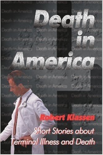 Death in America: Short Stories about Terminal Illness and Death