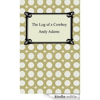 The Log of a Cowboy [Kindle-editie]