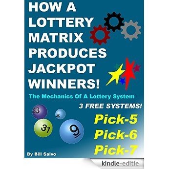 HOW A LOTTERY MATRIX PRODUCES JACKPOT WINNERS In The Pick-5, Pick-6 and Pick-7 Games: The Mechanics of a Lottery System Pick-5, Pick-6 and Pick-7 (English Edition) [Kindle-editie] beoordelingen