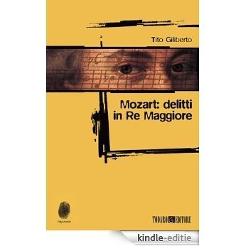 Mozart: delitti in Re Maggiore [Kindle-editie]