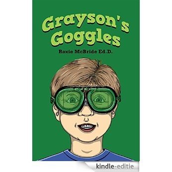 Grayson's Goggles (Alphabet Vocabulary Book 5) (English Edition) [Kindle-editie]